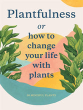 Cargar imagen en el visor de la galería, Plantfulness