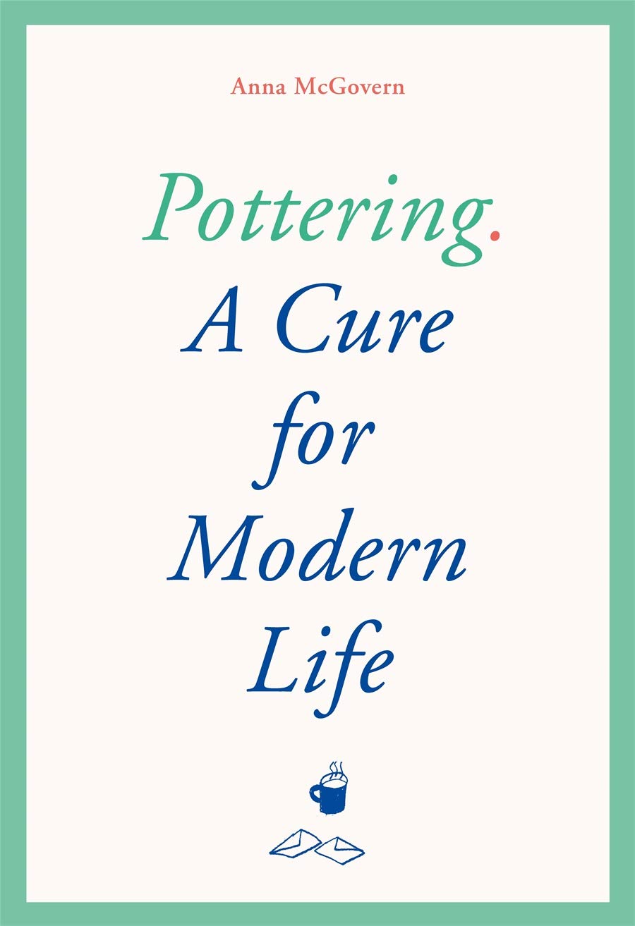 Pottering a cure for modern life